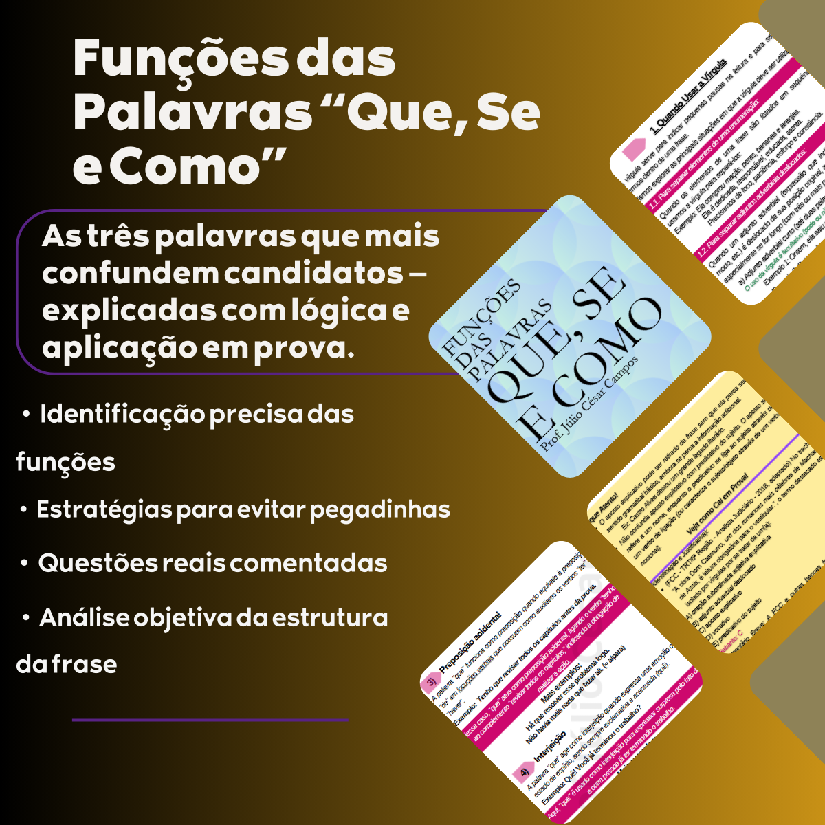 Que, Se e Como
